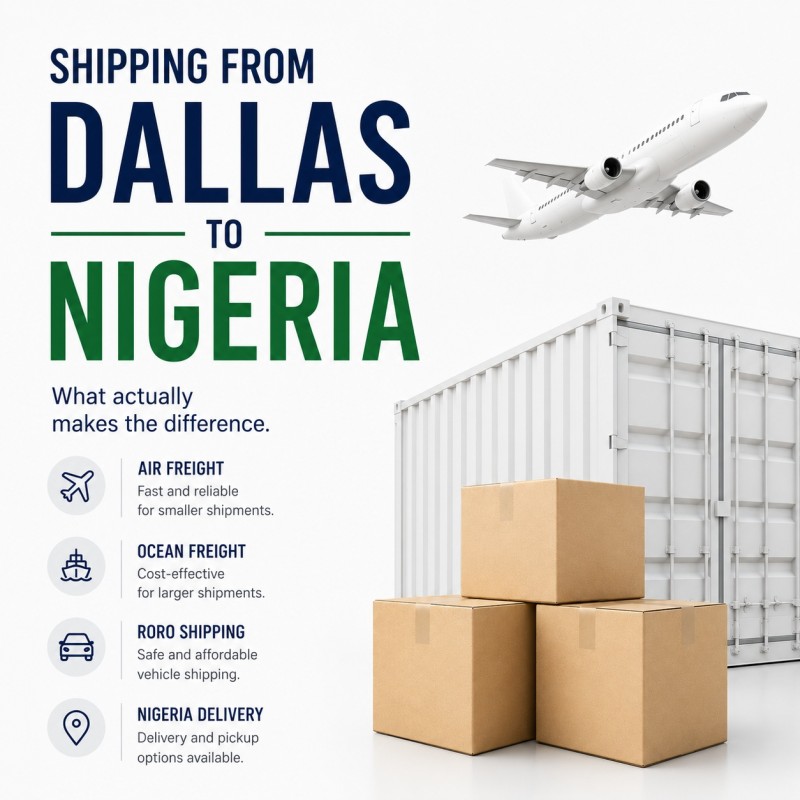 Shipping From Dallas to Nigeria: What Actually Makes the Difference